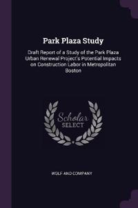 Park Plaza Study