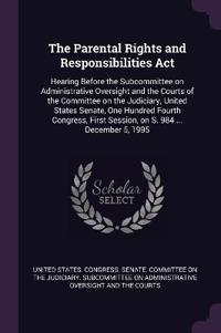 The Parental Rights and Responsibilities Act