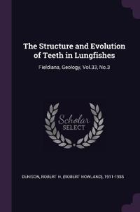 The Structure and Evolution of Teeth in Lungfishes