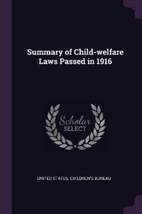 Summary of Child-welfare Laws Passed in 1916