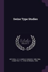 Swine Type Studies