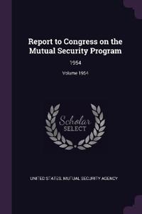 Report to Congress on the Mutual Security Program