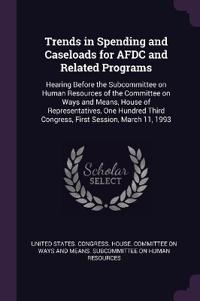 Trends in Spending and Caseloads for AFDC and Related Programs
