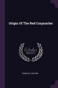 Origin Of The Red Corpuscles