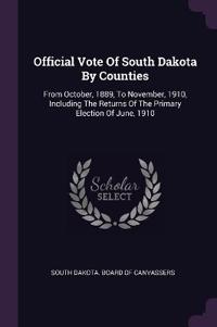 Official Vote Of South Dakota By Counties