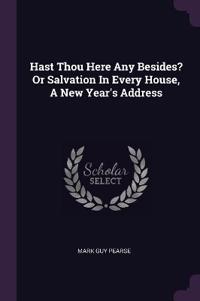 Hast Thou Here Any Besides? Or Salvation In Every House, A New Year's Address