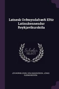 Latnesk Orðmyndafræði Eftir Latínukennendur Reykjavíkurskóla
