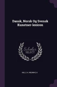 Dansk, Norsk Og Svensk Kunstner-lexicon