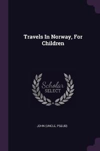 Travels In Norway, For Children