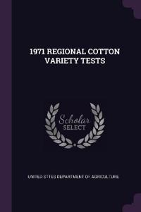 1971 Regional Cotton Variety Tests