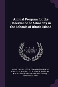 Bokomslag för "Annual Program for the Observance of Arbor day in the Schools of Rhode Island"