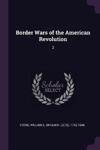 Border Wars of the American Revolution