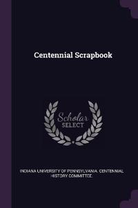 Centennial Scrapbook