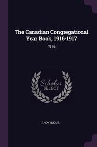 The Canadian Congregational Year Book, 1916-1917