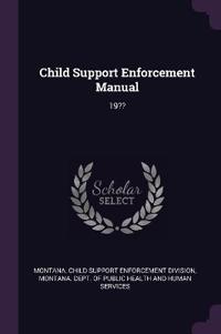 Child Support Enforcement Manual
