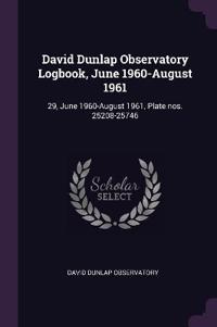 David Dunlap Observatory Logbook, June 1960-August 1961
