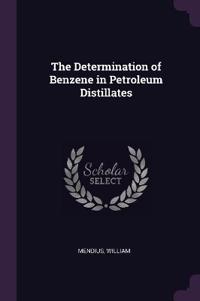 The Determination of Benzene in Petroleum Distillates
