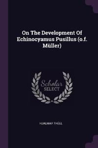 On The Development Of Echinocyamus Pusillus (o.f. Müller)