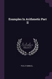Examples In Arithmetic Part II