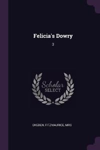 Felicia's Dowry