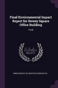 Final Environmental Impact Report for Dewey Square Office Building