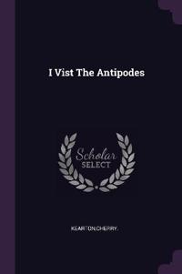 I Vist The Antipodes