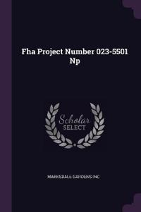 Fha Project Number 023-5501 Np