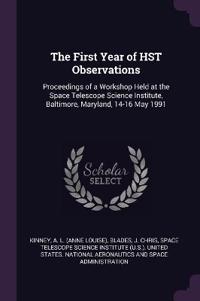 The First Year of HST Observations