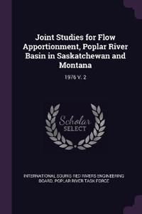Joint Studies for Flow Apportionment, Poplar River Basin in Saskatchewan and Montana