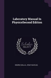 Laboratory Manual In PhysicsSecond Edition