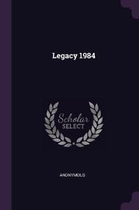 Legacy 1984