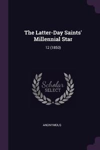 The Latter-Day Saints' Millennial Star