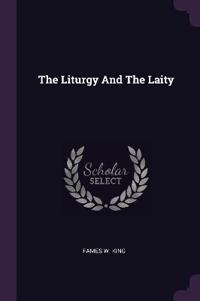 The Liturgy And The Laity