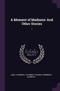 A Moment of Madness