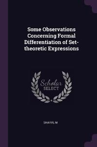 Some Observations Concerning Formal Differentiation of Set-theoretic Expressions