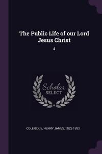 The Public Life of our Lord Jesus Christ