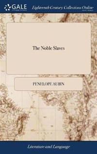 The Noble Slaves