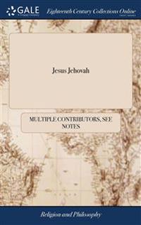 Jesus Jehovah