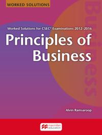 Principles of Business Worked Solutions for CSEC® Examinations 2012-2016