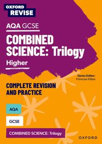 Oxford Revise: Oxford Revise: AQA GCSE Combined Science - Complete Revision and Practice Guide