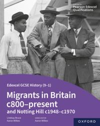 Edexcel GCSE History (9-1): Migrants in Britain c800-Present and Notting Hill c1948-c1970 eBook