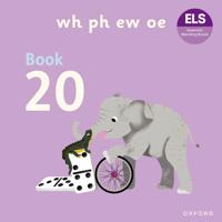 Essential Letters and Sounds: Essential Blending Books: Essential Blending Book 20: wh ph ew oe