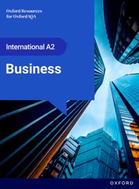 OxfordAQA International AS & A-level Business (9725): A2 Student Book