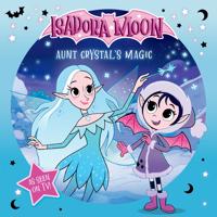 Isadora Moon: Aunt Crystal's Magic, an exciting picture book based on the top rated animated TV series, from the world of Harriet Muncaster