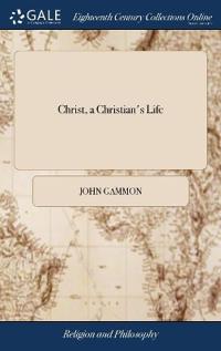 Christ, a Christian's Life