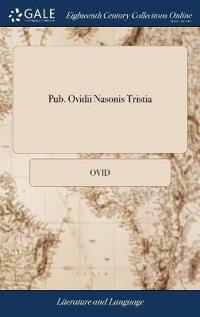 Pub. Ovidii Nasonis Tristia