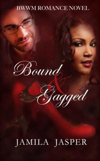 Bound & Gagged: BWWM Romance Novel