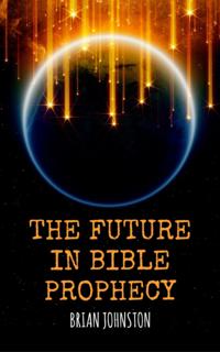 Future in Bible Prophecy