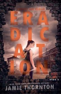 Eradication (Zombies Are Human, Book Three)