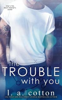 Trouble With You